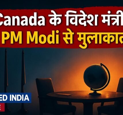 Canada के विदेश मंत्री ने PM Modi से की मुलाकात, द्विपक्षीय संबंधों पर हुई चर्चा
